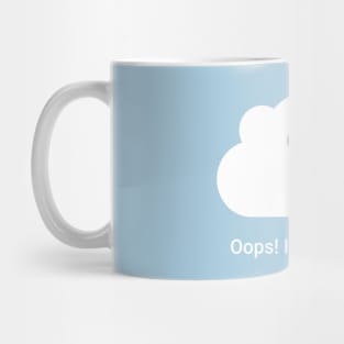 Oops! cloud Mug